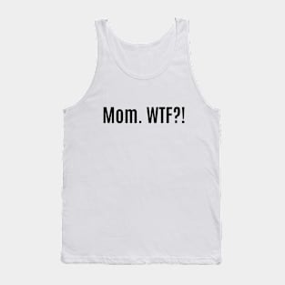 Mom WTF Tank Top